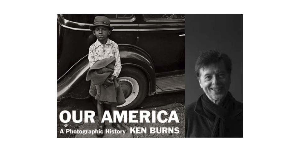 Ken Burns (Cover Photo by Jerome Liebling; Author Photo by Michael Avedon)